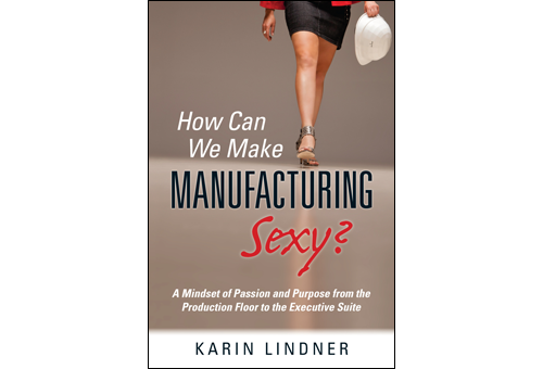 How Can We Make Manufacturing Sexy?